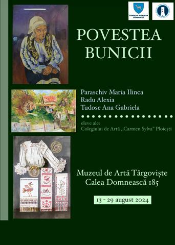 „Povestea Bunicii” – expoziție de pictură, deschisă la parterul Muzeului de Artă din Târgoviște